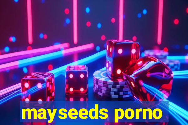 mayseeds porno